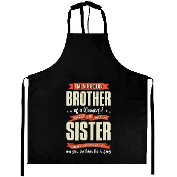 Discover Im a Proud Brother of a Wonderful Sister Aprons