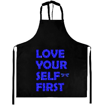 Discover Love yourself first. Know your worth. Self-love. Aprons