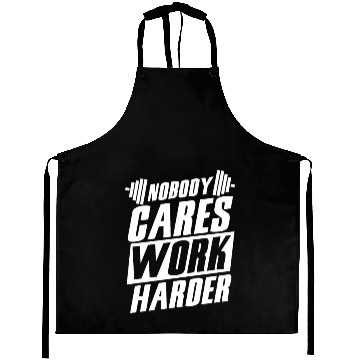 Discover Deadlifter Deadlifting Nobody cares work harder Aprons