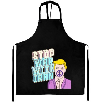 Discover Stop war with iran Aprons