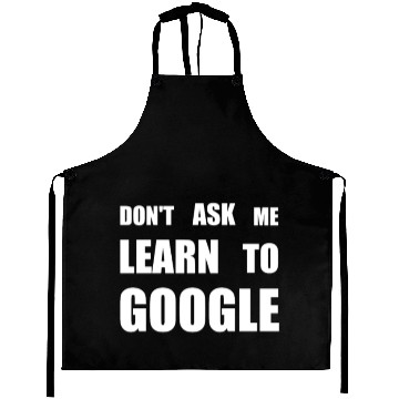 Discover Google dont ask me Aprons