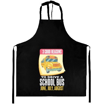 Discover Funny School Bus Driver Gift - June July August Aprons