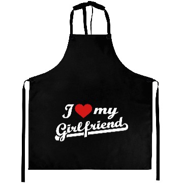 Discover I love my girlfriend Aprons