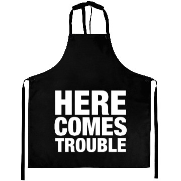 Discover Here Comes Trouble - Total Basics Aprons