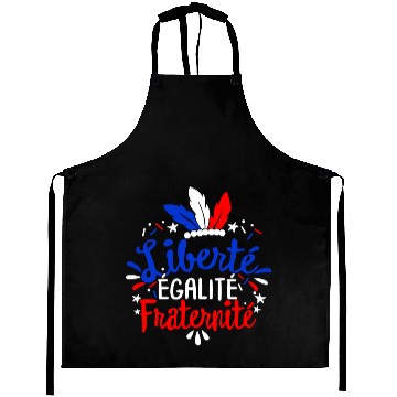 Discover Liberty Equality Fraternity French Bastille day Aprons