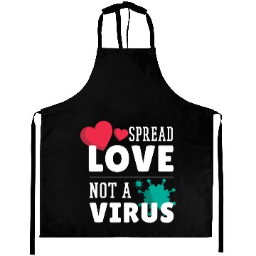 Discover Spread love not a virus Aprons