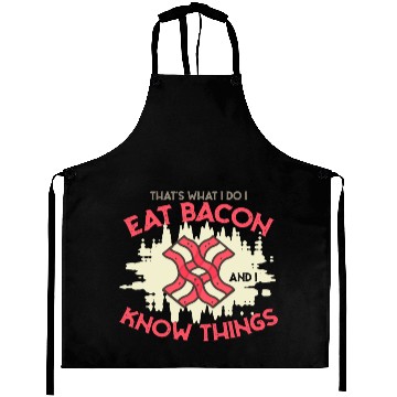 Discover I eat bacon and I know things Aprons