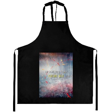 Discover Do something for your Future Self Aprons