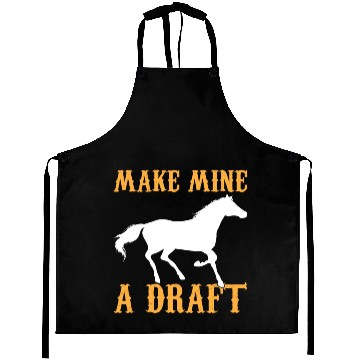 Discover Make Mine A Draft Horse Lover Equestrian Riders Aprons