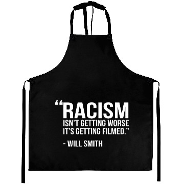 Discover Racism Quotes Will Smith Aprons