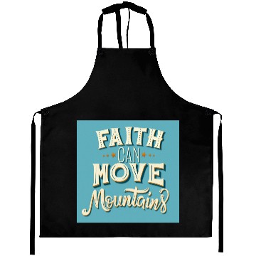 Discover Faith can move mountains Aprons
