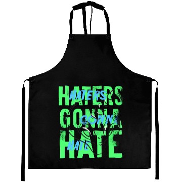 Discover Alien Unicorn. Haters Gonna Hate Funny Quote Aprons