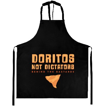 Discover Behind the Bastards Doritos Not Dictators Aprons