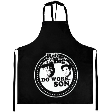 Discover Rob & Big "Do Work, Son!" Aprons