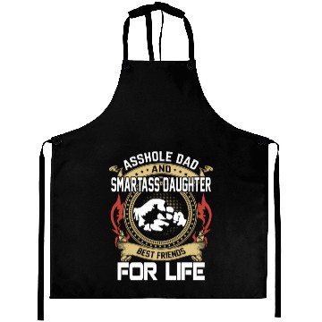 Discover asshole dad and smartass daughter Aprons