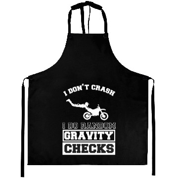 Discover i don´t crash i do random gravity checks motocross Aprons