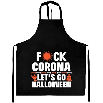 Discover Fck Corona - Go Halloween gift idea Aprons