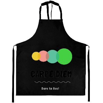 Discover Dare to Live- Carpe Diem Aprons