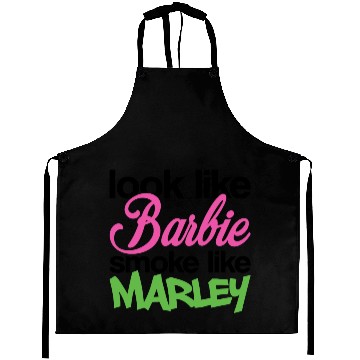 Discover Look Like Barbie Smoke Like Marley High Smoke Aprons