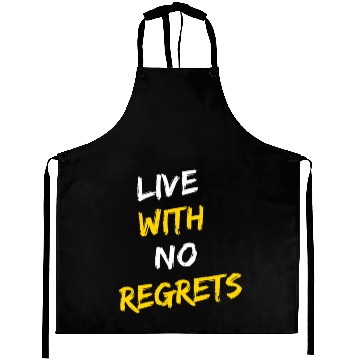 Discover Live With No Regrets Aprons