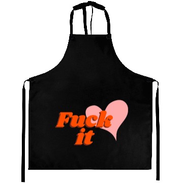 Discover Fuck it Aprons