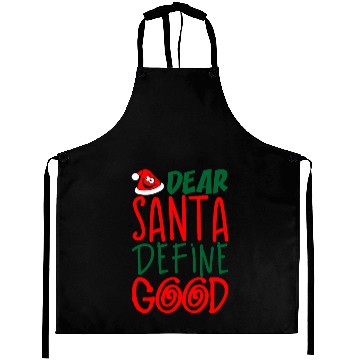 Discover Dear Santa Define Good Aprons