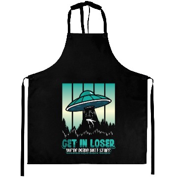 Discover Get in loser were doing butt stuff science Aprons