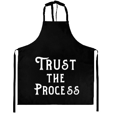 Discover Trust the process Aprons