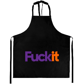 Discover Fuck It Aprons