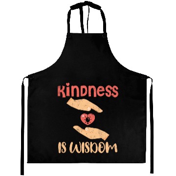 Discover Kindness is wisdom Aprons