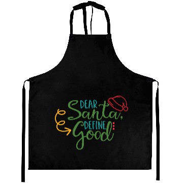 Discover Dear Santa Define Good Aprons