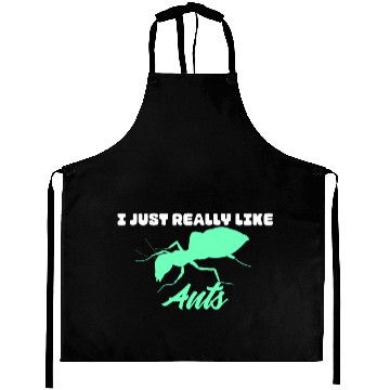 Discover I Just Really Like Ants - Ant insect Aprons