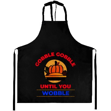 Discover Gobble Gobble Until You Wobble P Pie Aprons