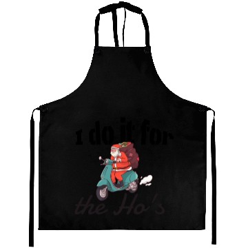Discover I do it for the ho's - Christmas Aprons