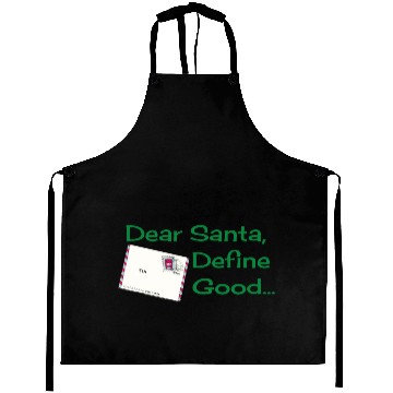 Discover Dear Santa, Define Good... Aprons