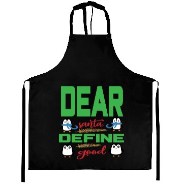Discover Dear santa define good Aprons
