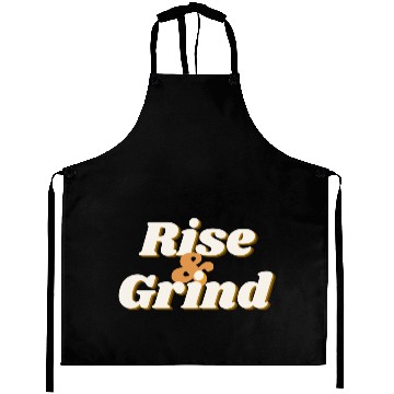 Discover Rise And Grind Aprons