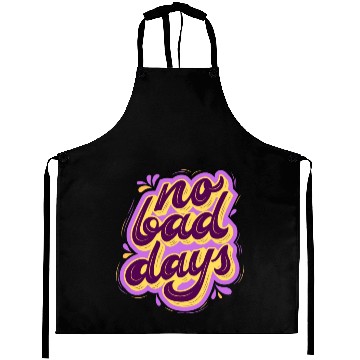 Discover No Bad Days Aprons