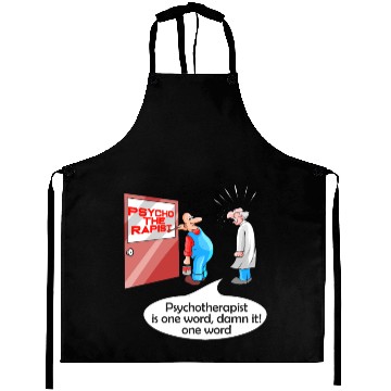Discover Psycho The Rapist - Funny Psychology & Therapist Aprons