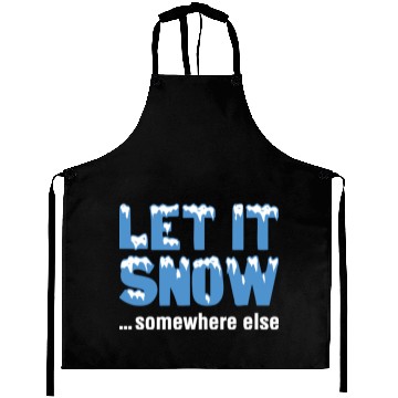 Discover Let It Snow… Somewhere Else Aprons