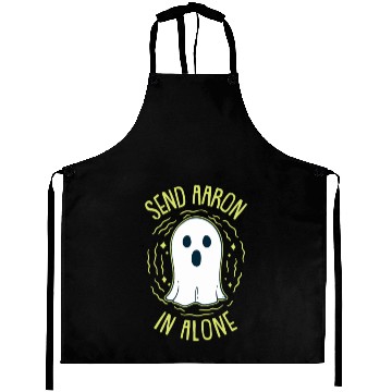 Discover Send Aaron In Alone For Ghost Hunting Aprons