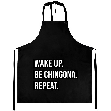 Discover Wake Up Be Chingona Repeat Aprons