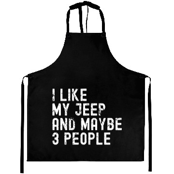 Discover I like my Jeep and Maybe 3 People Aprons