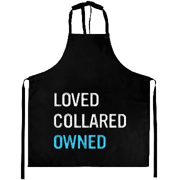 Discover Loved Collared Owned Aprons
