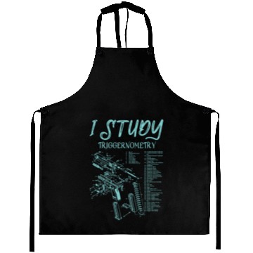 Discover I Study Triggernometry On Back Outfit gift Aprons