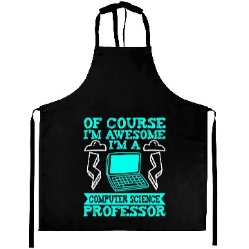 Discover I'm A Computer Science Professor Aprons