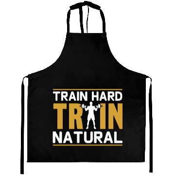 Discover Train hard train natural Aprons