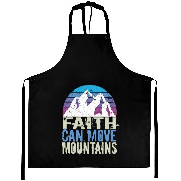 Discover Faith Can Move Mountains Aprons