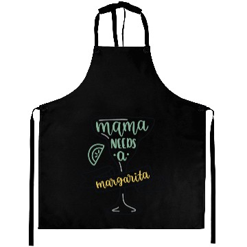 Discover Mama needs a margarita Aprons