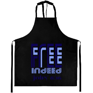 Discover Free Indeed John 8:36 Aprons